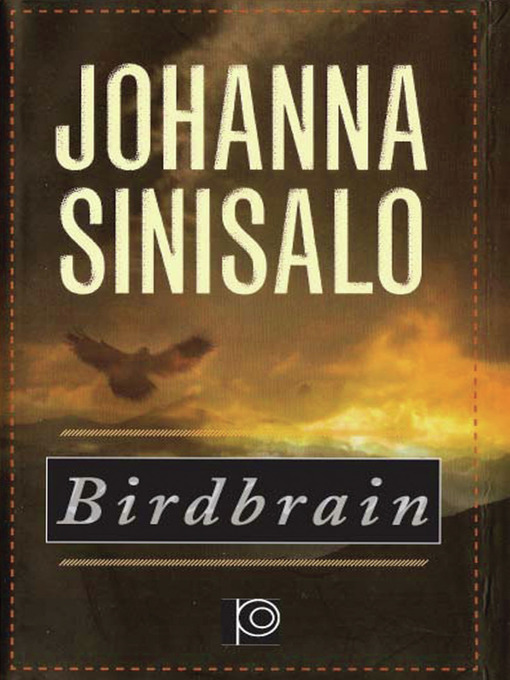 Title details for Birdbrain by Johanna Sinisalo - Available